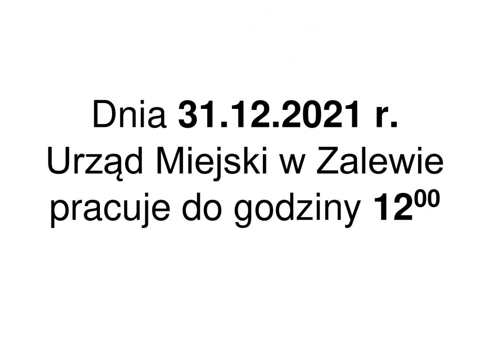 Informacja nt. pracy Urzędu w dniu 31.12.2021 r.