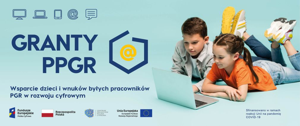Komunikat o konieczności złożenia oświadczenia potwierdzającego posiadanie sprzętu komputerowego otrzymanego w ramach projektu grantowego  „Wsparcie dzieci z rodzin pegeerowskich w rozwoju cyfrowym – Granty PPGR”