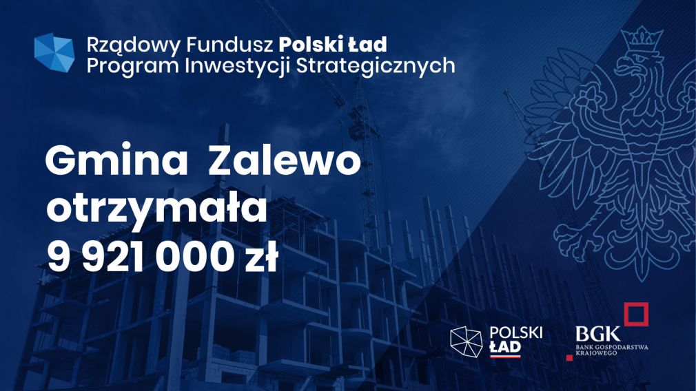 Gmina Zalewo otrzymała 9 921 000 zł  w ramach Rządowego Funduszu Polski Ład